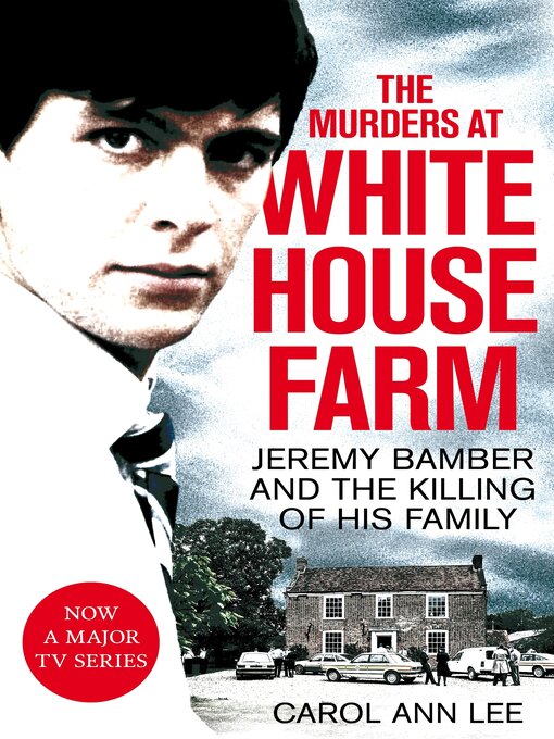 Title details for The Murders at White House Farm by Carol Ann Lee - Wait list